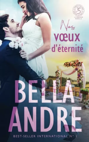 Bella Andre – La Famille Sullivan, New York, Tome 0,5 : Nos vœux d'éternité